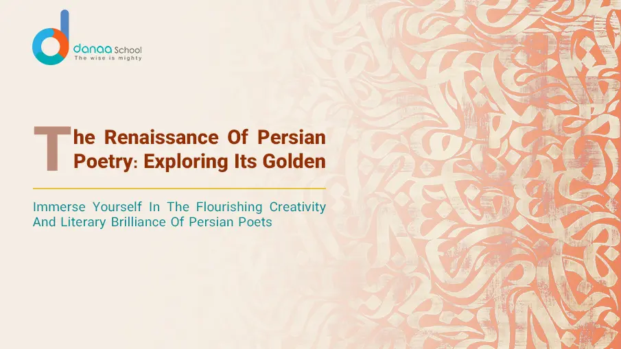 The Golden Age of Persian Poetry - An Ultimate Guide