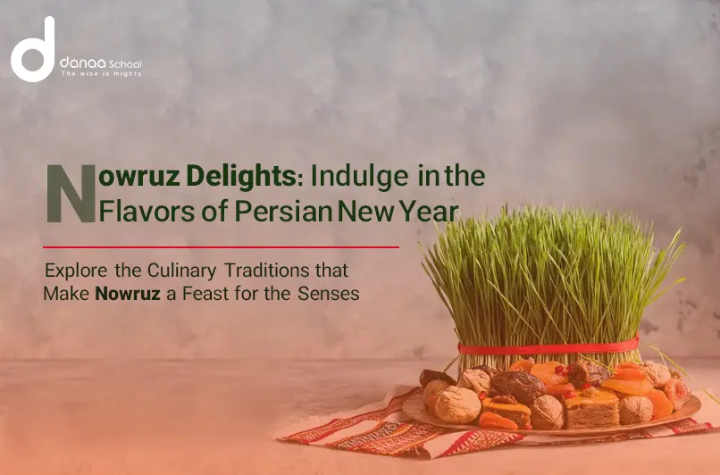 Nowruz Food: Celebrating Persian New Year with Delicious Traditions