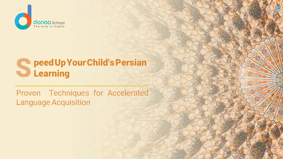 How to Help Your Child Learn Persian Faster