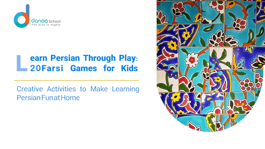 20 Fun Farsi Games for Kids to Learn at Home