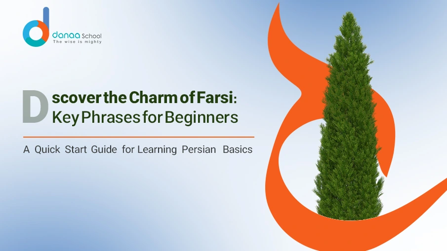 Unlock the Magic of Farsi: Essential Phrases for New Persian Learners