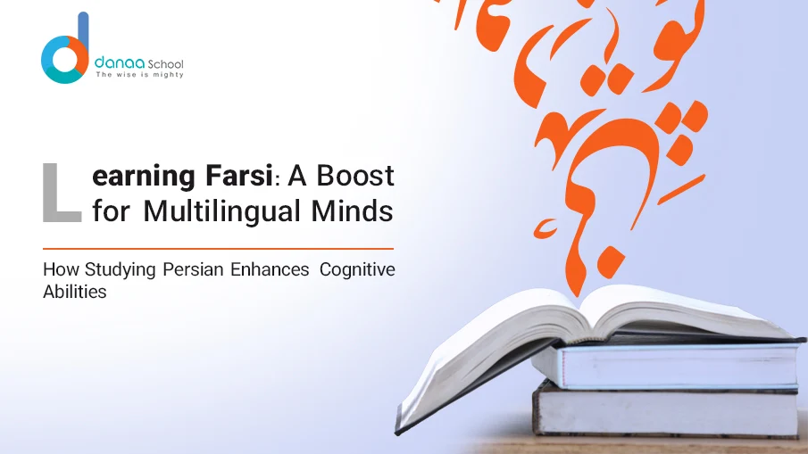 The Cognitive Benefits of Learning Farsi as a Multilingual