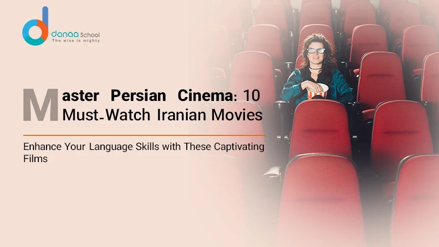 10 Best Iranian Movies to Help You Learn Persian