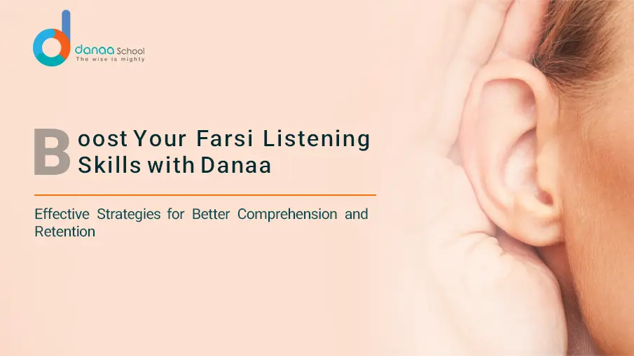 How to Improve Farsi Listening Skills with Danaa