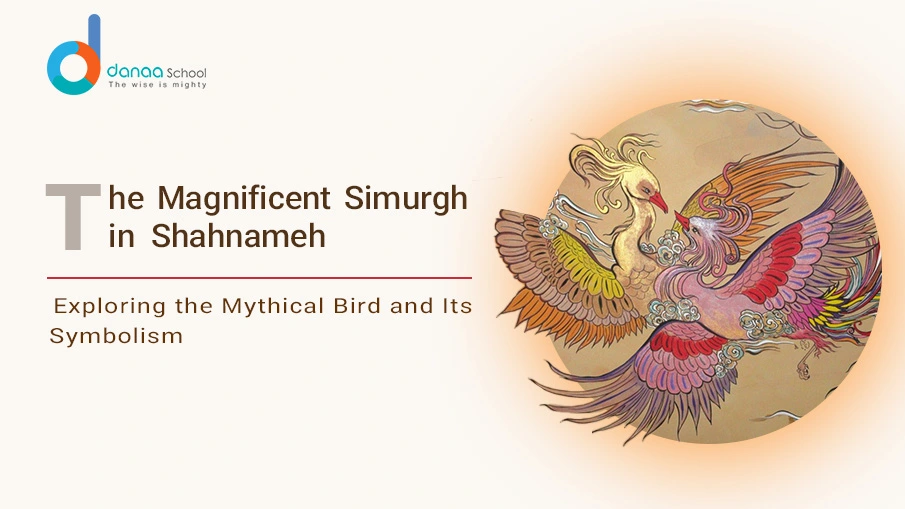 The Magnificent Simurgh Shahnameh - An Introduction