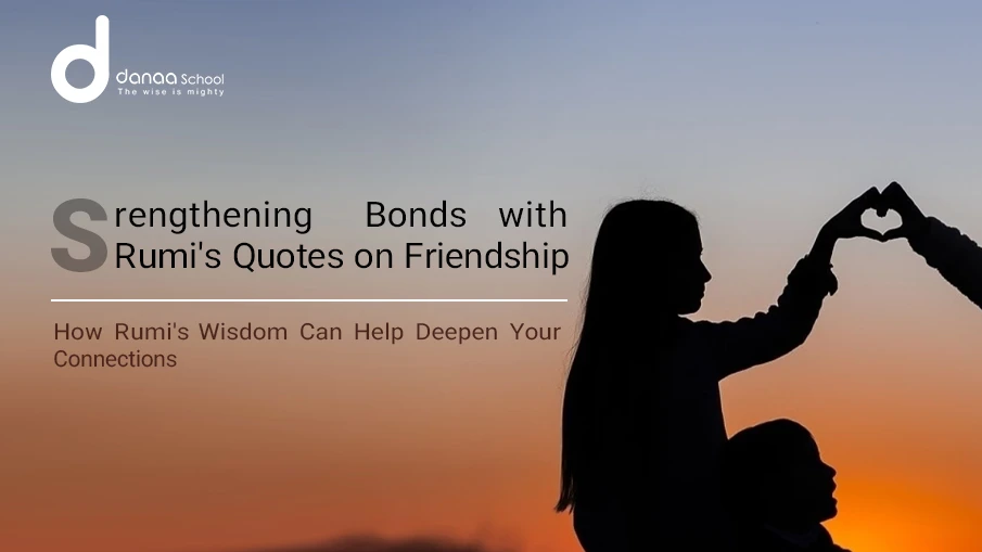 Top 7 Rumi Quotes on Friendship to Strengthen Bonds