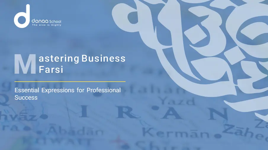 Farsi for Business: Key Expressions to Know