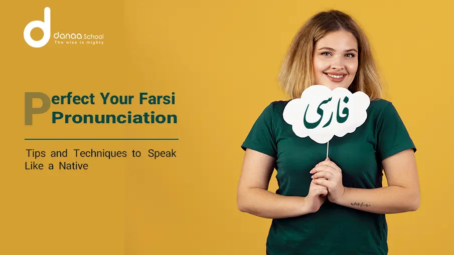 Enhance Your Farsi Pronunciation Today