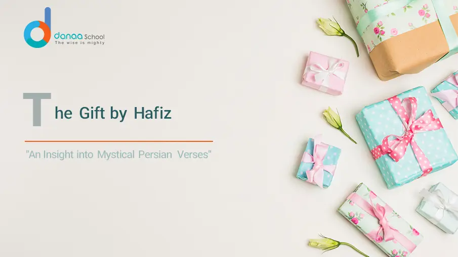 The Gift by Hafiz: An Exploration of Mystical Persian Poetry