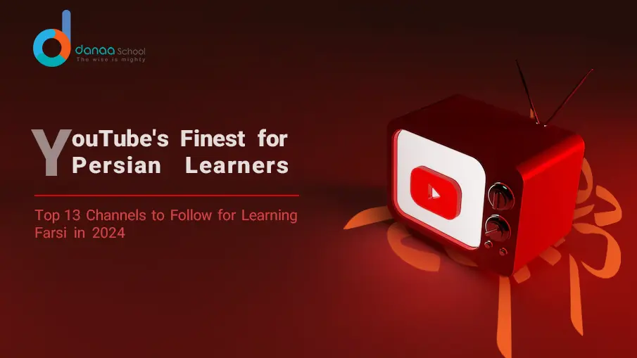 Top 13 YouTube Channels for Learning Persian in 2024