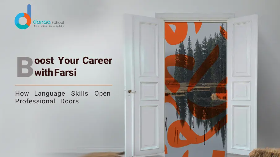 How Learning Farsi Can Boost Your Career Opportunities