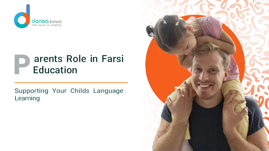 The Role of Parents in Helping Children Learn Farsi