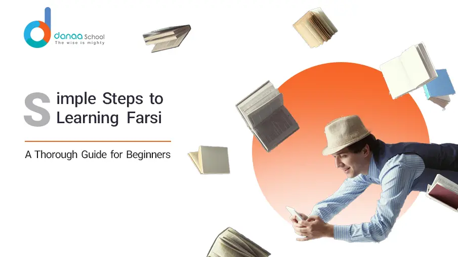 The Easiest Way to Learn Farsi: A Comprehensive Guide