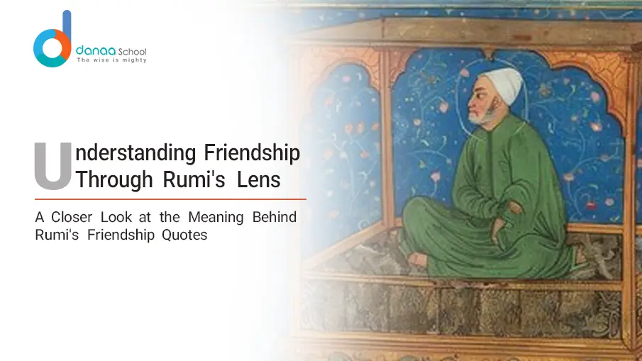 The Meaning Behind Rumi's Friendship Quotes