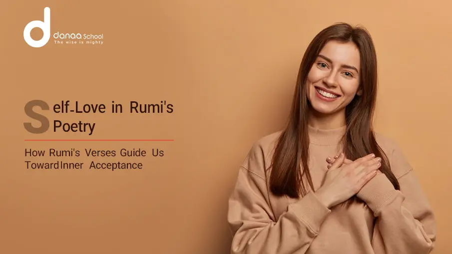 Exploring Self-Love Through Rumi's Poetry