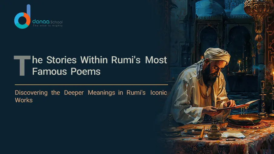 Rumi's Most Famous Poems and Their Meanings