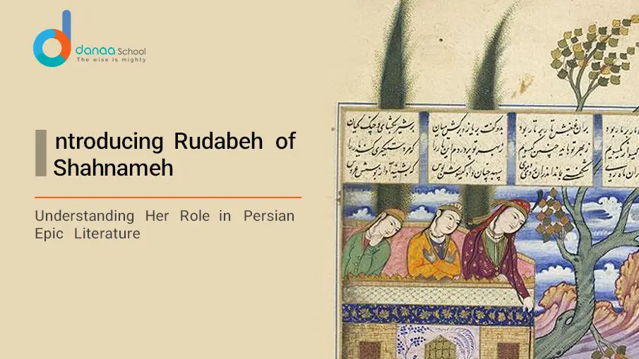 Rudabeh Shahnameh - A Comprehensive Introduction