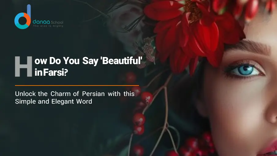 How Do You Say Beautiful in Farsi?