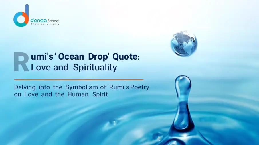 Rumi Quote "Ocean Drop"–Love, and Spirituality in His Poetry