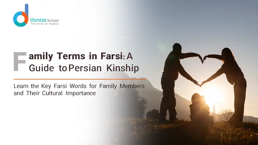 Family Terms in Farsi-Danaa School