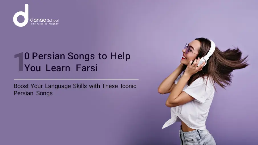 10 Persian songs to help you learn Farsi through music and language