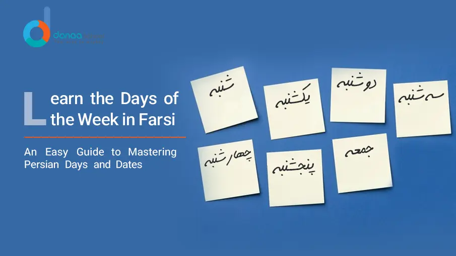 Learn Days of the Week in Farsi with Danaa School. Learn Days of the Week in Farsi with Danaa School.