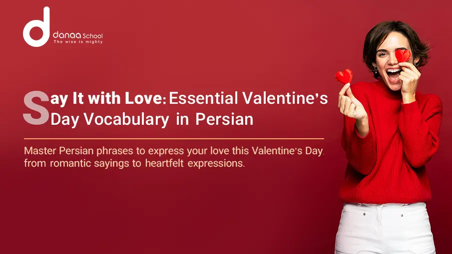 Valentine’s Day Vocabulary in Farsi