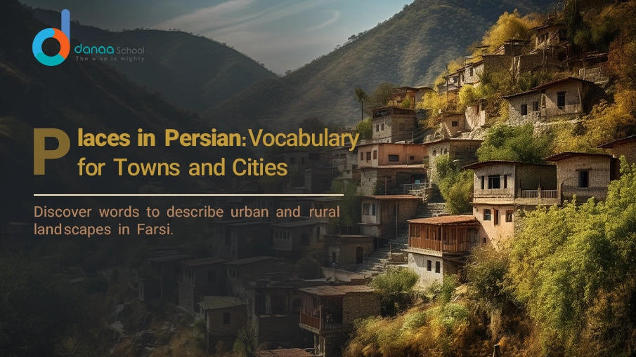 Learn Farsi places vocabulary, Persian words for towns and cities