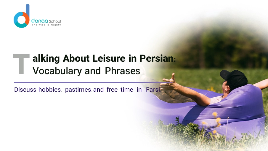 Leisure in Farsi translation, examples, and pronunciation.