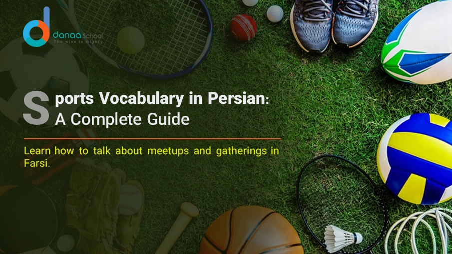 Sports in Farsi vocabulary for enthusiasts learning Persian language.