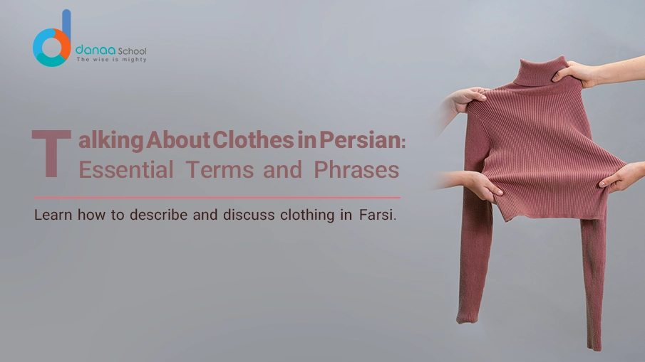 10 Persian Clothing Vocabulary - A Comprehensive Guide