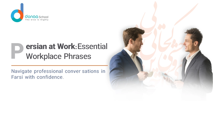 Workplace talk in Persian – learning essential work-related phrases and vocabulary.