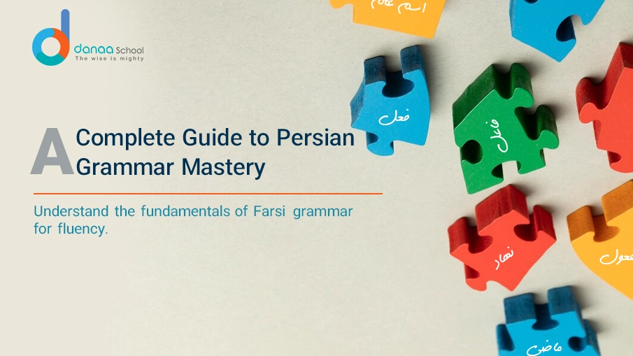 Mastering Farsi Grammar: A Comprehensive Guide