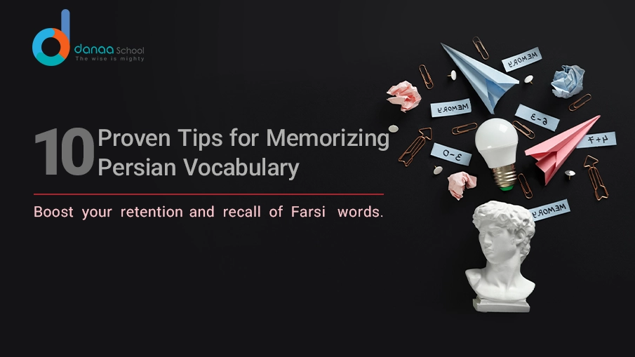 Top 10 tips to remember Persian words for effective language learning