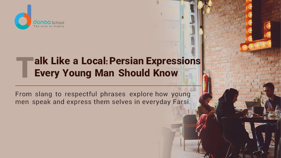 Persian expressions for a young man and their meanings in English.