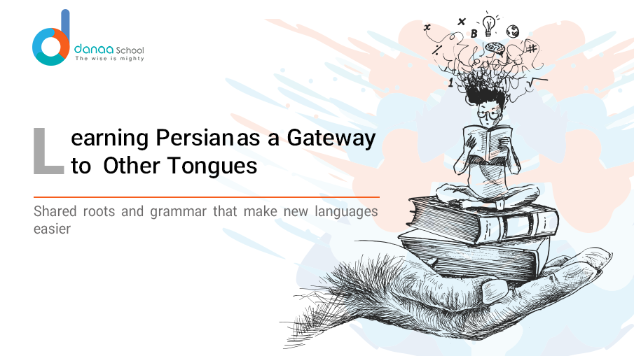 How Learning Persian Can Help You Understand Other Languages